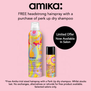 Amika Special 1x1 Banner. Free Headstrong hairspray with a pirchase of perk up dry shampoo.